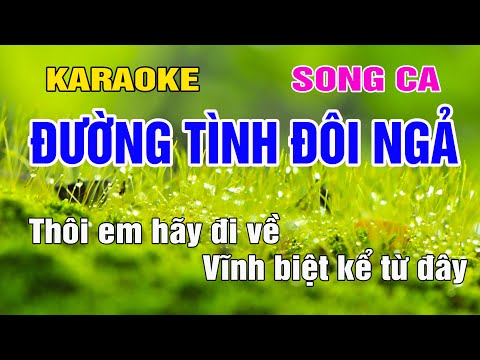 Đường Tình Đôi Ngã Karaoke Song Ca Nhạc Sống gia huy beat
