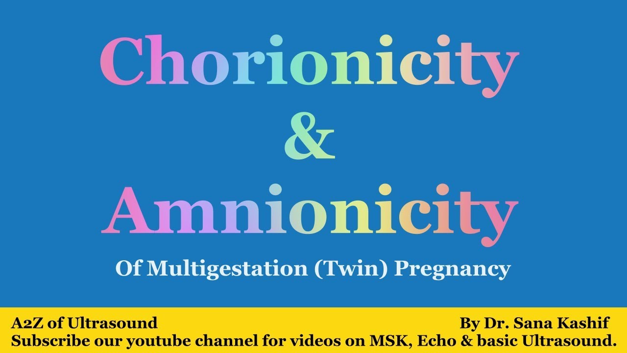 Chorionicity and Amnionicity in Twins- A2Z of Ultrasound