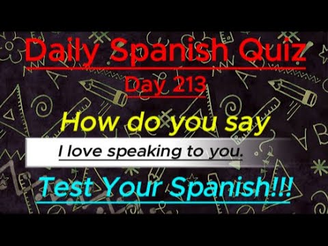 Daily Spanish Quiz!!! Day 213