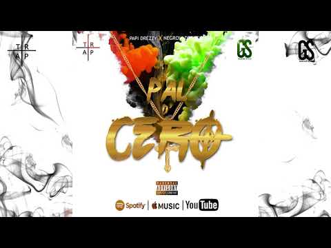 Negrow Drezzy Feat Papi Drezzy Pal de cero ( Prod.NIFEXBEAT)