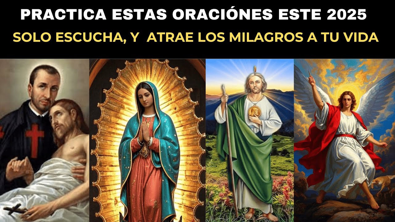 solo escucha 4 oraciones PODEROSAS EN EL 2025 San Camilo de Lelis, San Cayetano, San Judas Tadeo...