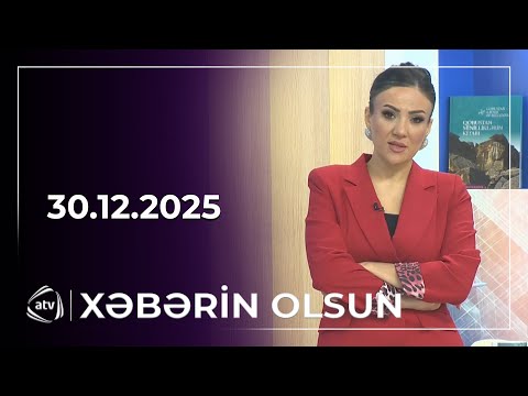 Xəbərin Olsun / 30.12.2025