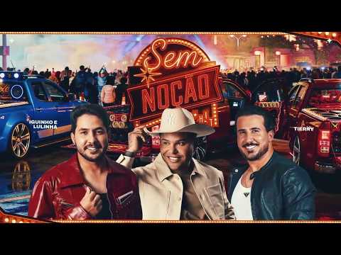 Sem Noção - Iguinho e Lulinha, Tierry (Vídeoclipe Oficial)