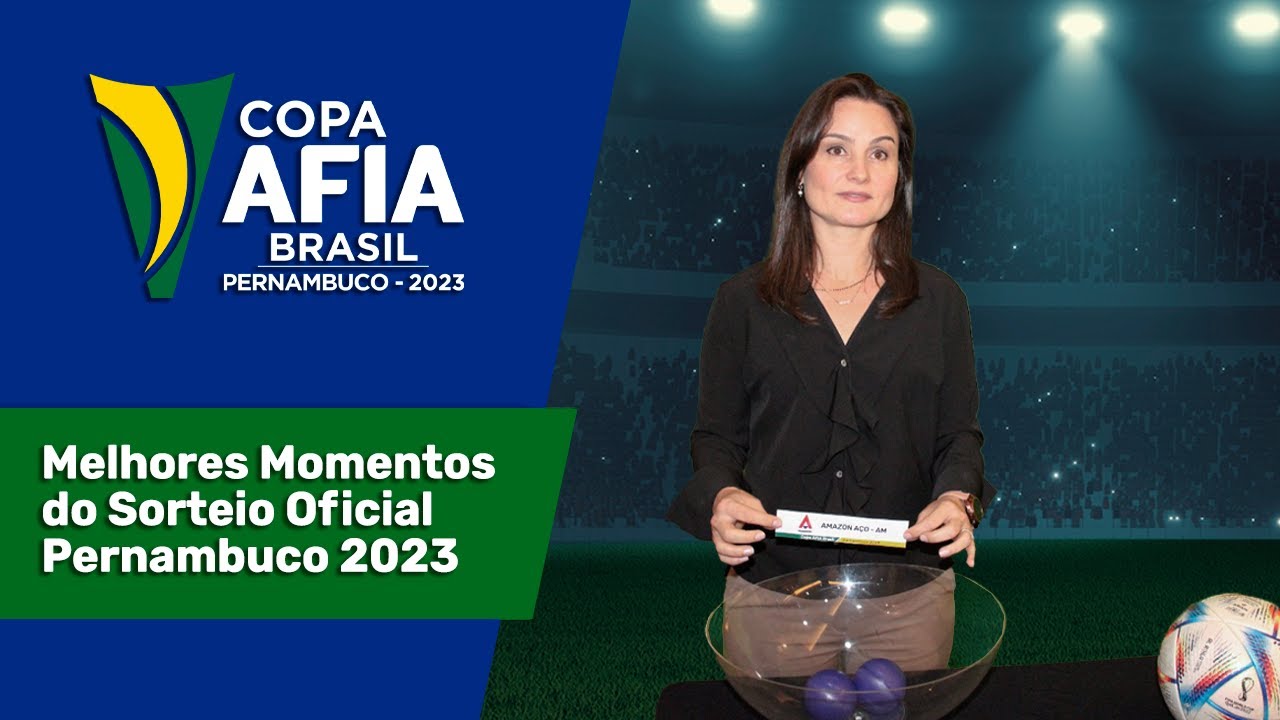 Melhores Momentos do Sorteio Oficial da Copa AFIA Brasil – Pernambuco 2023