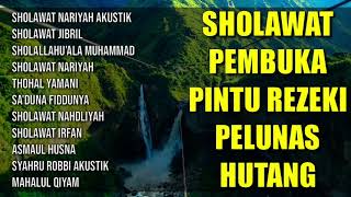 Download lagu Sholawat Pembuka Pintu Rezeki Pelunas Hutang | Sholawat Pelunas Hutang | Sholawat Pengantar Tidur mp3