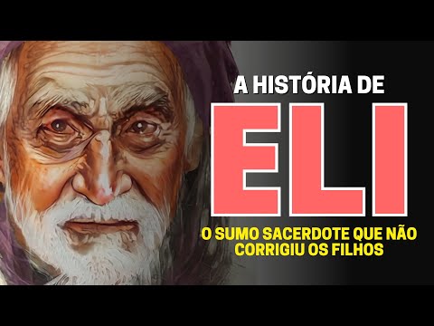 WHO WAS ELI IN THE BIBLE: DISCOVER THE STORY OF THE PRIEST ELI