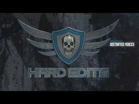 Distorted Voices - Hard Edits Podcast (Episode 28)