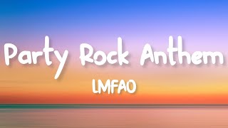 LMFAO - Party Rock Anthem (Lyrics)