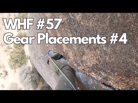 WHF #57 | Learning to Trad Climb: Gear Placements and Real Falls #4