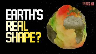 The real shape of Earth is STRANGE!