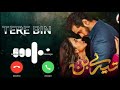 Tere Bin OST RingTone Rizwan Arrain Status Tere Bin OST Ring Tone Shani Arshad