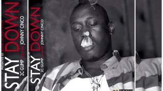 2C Gump - Stayed Down (Feat. Johnny Cinco)