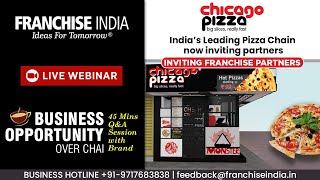 Chicago Pizza | Pizza Takeaway Chain | Business Opportunity Over Chai  Live Webinar Franchise India
