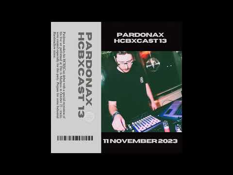 HCBXCast Vol 13 - Pardonax - 11th November 2023 7pm (GMT)