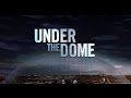 Under The Dome Season 1