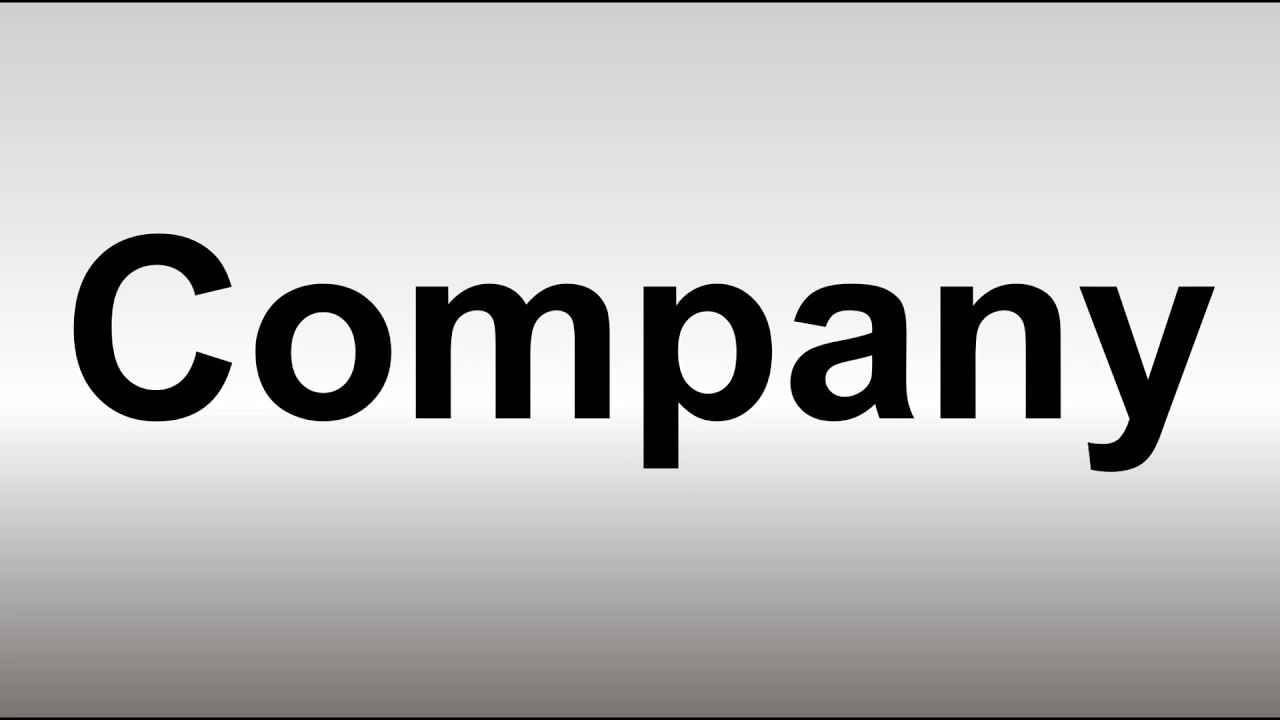 How to Pronounce Company - YouTube