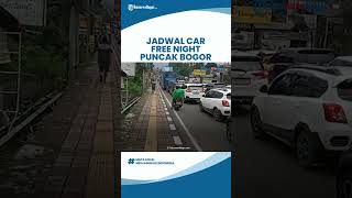 Bogor Hari Ini: Jadwal Car Free Night CFN Puncak Bogor, Menhub Ingatkan Hal Ini