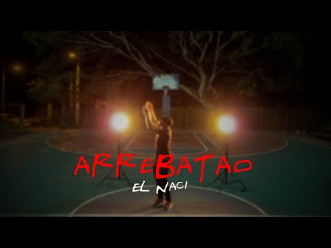 El Naci - Arrebatao (Official Video)