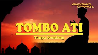 Download lagu TOMBO ATI Tanpa kendang cover mp3