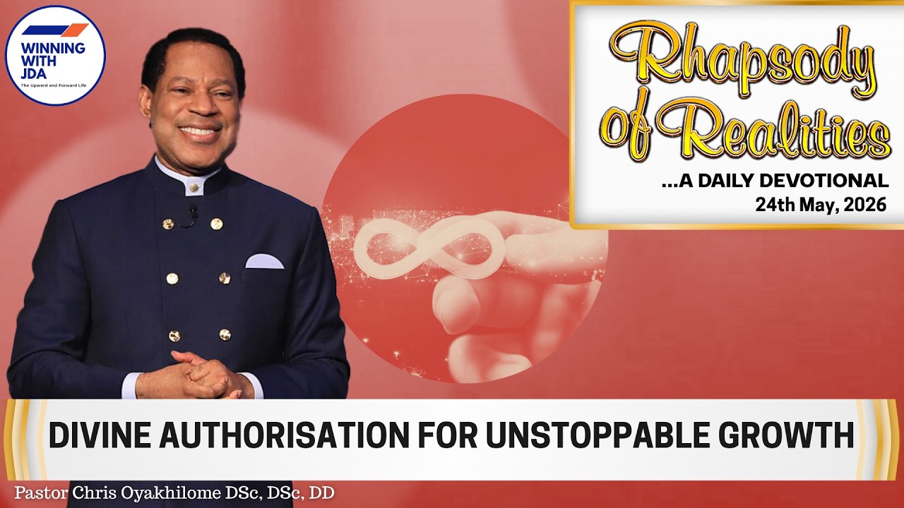 Divine Authorization for Unstoppable Growth | 24th May 2026 | Rhapsody of Realities Daily Devotional