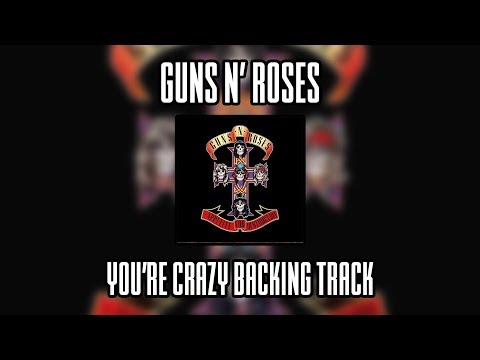 Guns N' Roses - You're Crazy (con voz) Backing Track