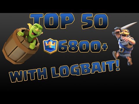 TOP 50 WITH LOGBAIT! - CLASH ROYALE