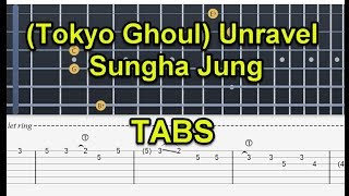 Guitar Tabs (Tokyo Ghoul) Unravel - Sungha Jung - Slow Version Guitar Tabs (Tokyo Ghoul) Unravel - Sungha Jung - Slow Version