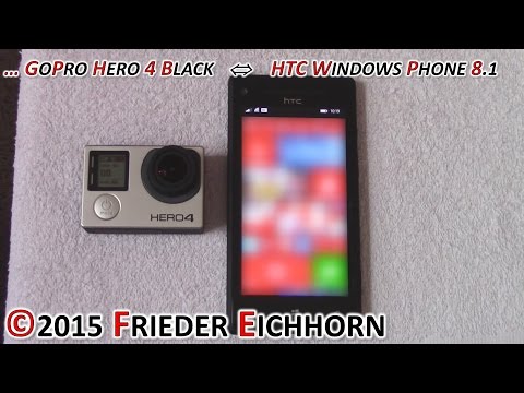 GoPro Hero 4 Black verbinden mit HTC Windows Phone 8X, Version 8.1 Tutorial