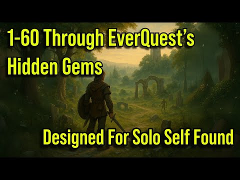 One Epic Journey Through EverQuest’s Most Underrated Zones (1-60 Leveling)