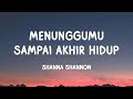 Shanna Shannon - Menunggumu Sampai Akhir Hidup | Lirik