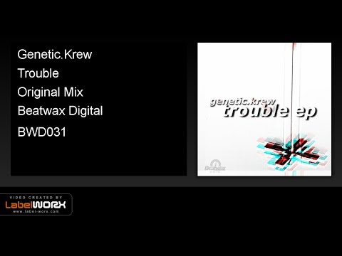 Genetic.Krew - Trouble (Original Mix)