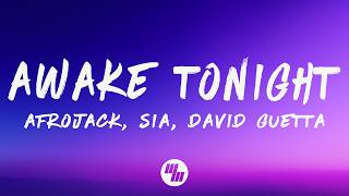Download lagu AFROJACK, Sia, David Guetta - Awake Tonight (Lyrics) mp3