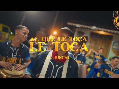 El Juncal - Al Que Le Toca Le Toca