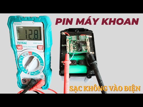 Cách sửa chữa pin khi cấm sạc không vào điện / Cách sửa pin máy khoan sạc không vào điện