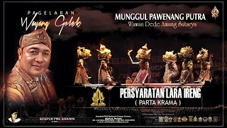 Download lagu MUNGGUL PAWENANG PUTRA | DALANG WAWAN DEDE AMUNG SUTARYA | LAKON PERSYARATAN LARA IRENG mp3