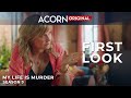 Acorn TV Original My Life Is Murder Season 3 Episode 10 First Look
