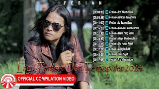 Download lagu Febian ~ Lagu Terbaru Dan Terpopuler 2024 [ Compilation Video HD] mp3
