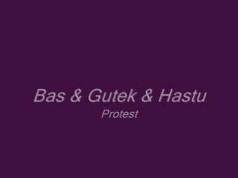 Bas & Gutek & Hastu - Protest