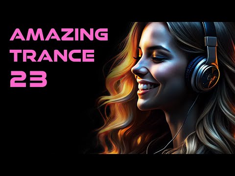 AMAZING TRANCE 23 🔥 Best New Trance 2024 | Mixed by STiF