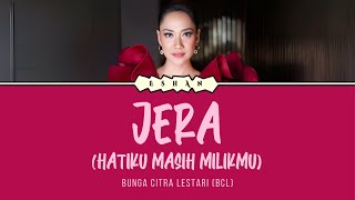 JERA HATIKU MASIH MEMILIHMU I BCL