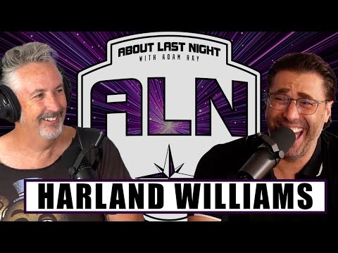 Harland Williams | About Last Night Podcast with Adam Ray | 664