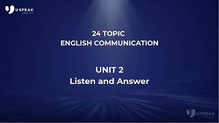 24EC | Unit 2   Listen and Answer