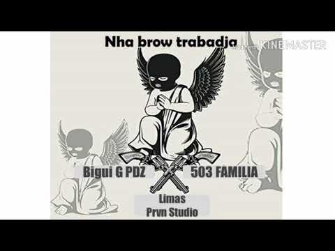 Bigui G x 503 Familia - Nha brow trabadja (audio oficial)