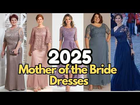 Top 2025 Mother of the Bride & Groom Dresses| Sophisticated + Stylish! Mother of the bride outfits