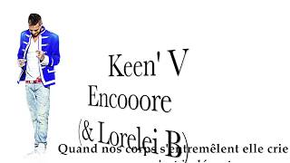 Keen&#39; V - Encooore Ft Lorelei B (vidéo Lyrics Officielle)