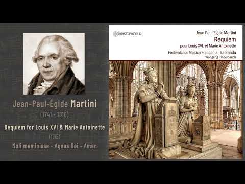 Jean-Paul-Égide Martini - Requiem (1815): Noli meminisse - Agnus Dei - Amen