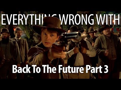 Everything Wrong With Back To The Future Part III