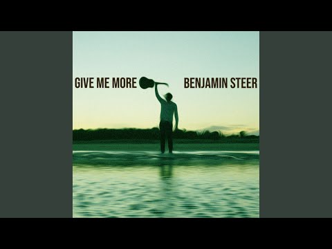 Give Me More - Benjamin Steer