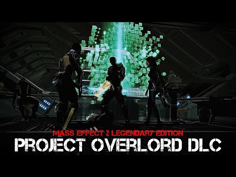 Mass Effect 2 Legendary Edition - Project Overlord DLC
