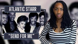 Atlantic Starr - Send For Me| REACTION 🔥🔥🔥